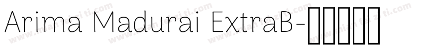 Arima Madurai ExtraB字体转换